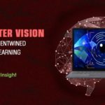TOP 8 COMPUTER VISION TECHNIQUES ENTWINED WITH DEEP LEARNING