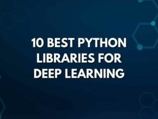 BEST OF10 Best Python Libraries for Deep Learning