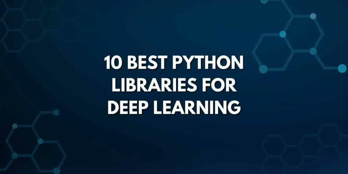 BEST OF10 Best Python Libraries for Deep Learning