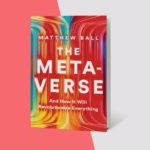 In ‘The Metaverse,’ a leading evangelist shies away from prediction