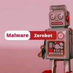 Securite Malware Zerobot