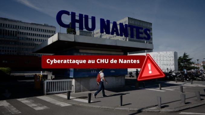Cyberattaque au CHU de Nantes Janvier 2024